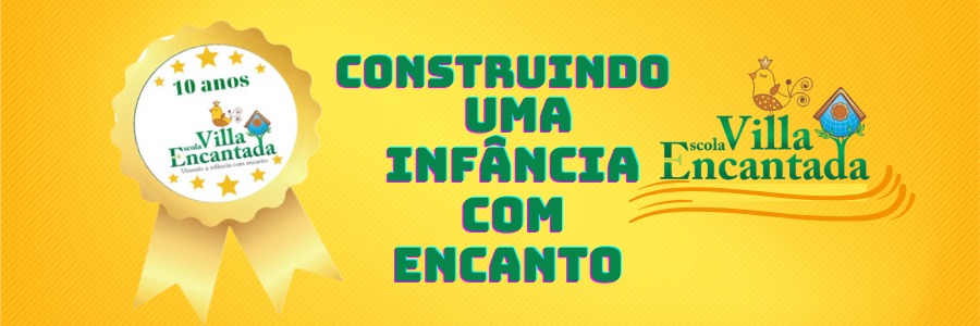 Construindo uma infância com encanto.