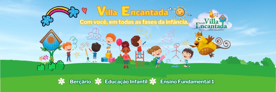 Villa Encantada. Com você, em todas as fases da infância.